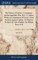 The History of Catiline's Conspiracy, and the Jugurthine War. By C. C. Sallust. With a new Translation of Cicero's Four Orations Against Catiline. To Which is Prefixed, the Life of Sallust. By William Rose, A.M