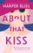 About That Kiss