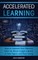 Accelerated Learning