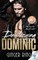 Destroying Dominic