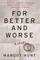 Hunt, M: For Better and Worse