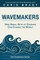 Wavemakers