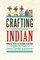 Crafting 'The Indian'
