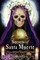 Secrets of Santa Muerte