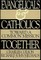 Evangelicals and Catholics Together