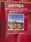 Eritrea Mineral, Mining Sector Investment and Business Guide Volume 1 Strategic Information and Regulations