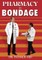 Pharmacy In Bondage