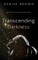 Transcending Darkness
