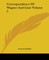 Correspondence Of Wagner And Liszt Volume 2