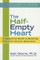 The Half-Empty Heart