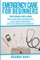 Emergency Care For Beginners