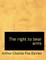 The Right to Bear Arms