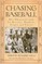 Chasing Baseball