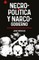 Necropolitica Y Narcogobierno