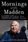 Mornings with Madden