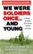 We Were Soldiers Once... and Young