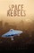 Space Rebels