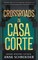 Crossroads in Casa Corte
