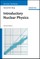 Wong, S: Introductory Nuclear Physics