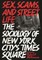 Sex, Scams, and Street Life