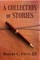A Collection of Stories