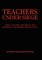 Teachers Under Siege