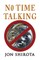No Time Talking