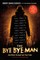 The Bye Bye Man