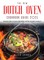 The New Dutch Oven Cookbook Guide 2021: Enjoy Delicious Recipes with Your Family
