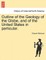 Outline of the Geology of the Globe, and of the United States in Particular. Second Edition.