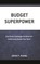 Budget Superpower