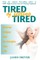 Tired Of Feeling Tired