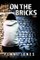 On the Bricks