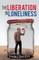The Liberation In Loneliness