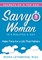 Savvy Woman Success in 5 Minutes a Day