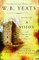 The Collected Works of W.B. Yeats Volume XIII: A Vision