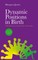 Dynamic Positions in Birth