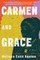 Carmen and Grace