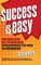 Success Is Easy