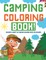 Camping Coloring Book! Discover A Variety Of Camping Coloring Pages For Children