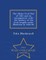 The Ulster Civil War of 1641 and Its Consequences; With the History of the Irish Brigade Under Montrose in 1644-46. - War College Series