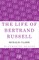 The Life of Bertrand Russell