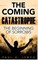 The Coming Catastrophe