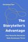 The Storyteller's Advantage