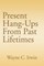 Present Hang-Ups From Past Lifetimes