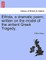 Elfrida, a Dramatic Poem, Written on the Model of the Antient Greek Tragedy.