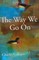 The Way We Go on