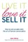 Live It, Love It, Sell It