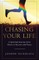 Chasing Your Life