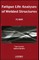 Fatigue Life Analyses of Welded Structures